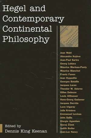 Hegel and Contemporary Continental Philopophy de Dennis King Keenan