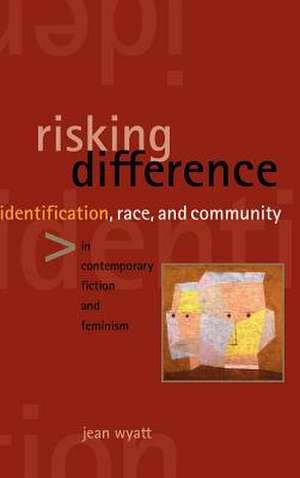 Risking Difference de Jean Wyatt