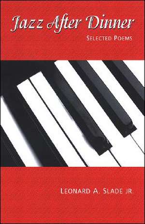 Jazz After Dinner de Leonard A Slade Jr