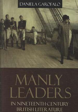 Manly Leaders in Nineteenth-Century British Literature