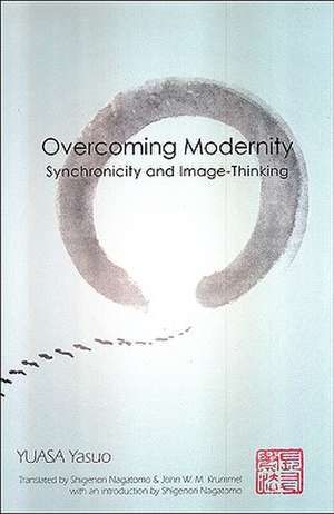 Overcoming Modernity de Yasuo Yuasa