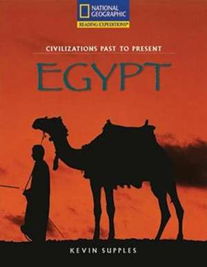 Reading Expeditions (Social Studies: Civilizations Past to Present): Egypt de National Geographic Learning