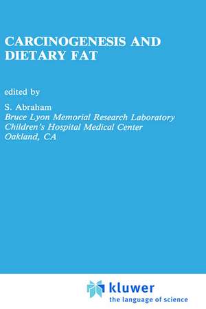 Carcinogenesis and Dietary Fat de S. Abraham