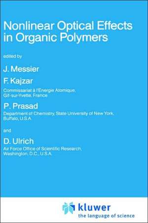 Nonlinear Optical Effects in Organic Polymers de J. Messier