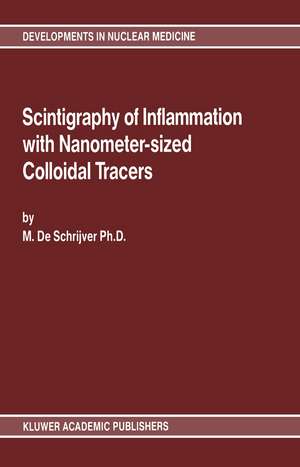 Scintigraphy of Inflammation with Nanometer-sized Colloidal Tracers de Marc De Schrijver