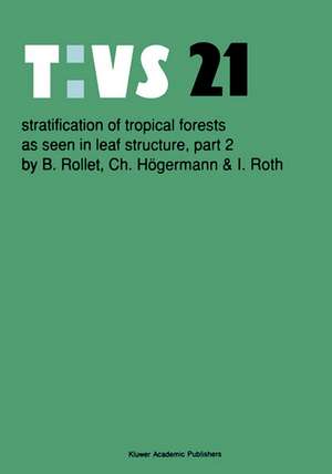 Stratification of tropical forests as seen in leaf structure: Part 2 de B. Rollet