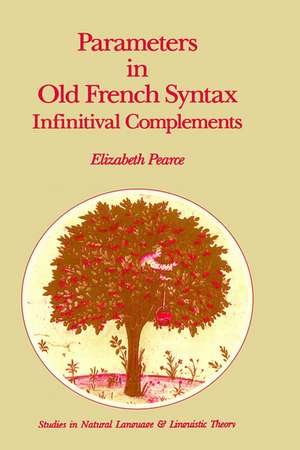 Parameters in Old French Syntax: Infinitival Complements: Infinitival Complements de E.H. Pearce