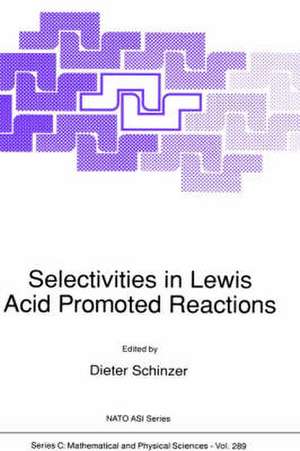 Selectivities in Lewis Acid Promoted Reactions de Dieter Schinzer