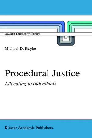 Procedural Justice: Allocating to Individuals de M.E. Bayles