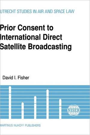 Prior Consent to International Direct Satellite Broadcasting de David Fisher