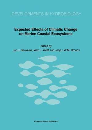 Expected Effects of Climatic Change on Marine Coastal Ecosystems de J.J. Beukema