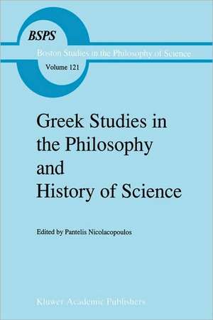 Greek Studies in the Philosophy and History of Science de P. Nicolacopoulos