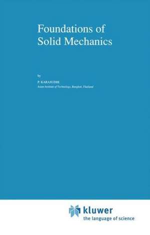 Foundations of Solid Mechanics de P. Karasudhi