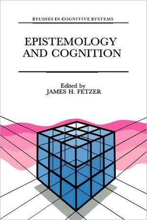 Epistemology and Cognition de J.H. Fetzer