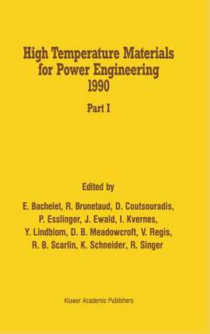 High Temperature Materials for Power Engineering 1990 de R. Bachelet