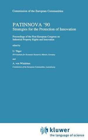 Patinnova '90: Strategies for the Protection of Innovation de U. Täger