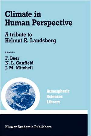 Climate in Human Perspective: A tribute to Helmut E. Landsberg de Ferdinand Baer