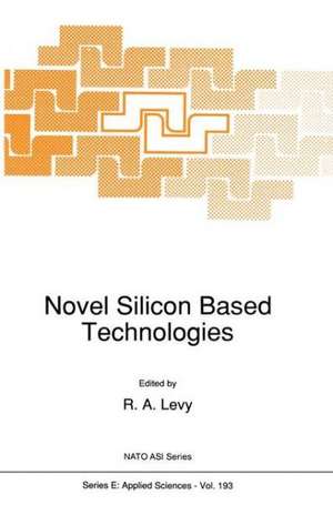 Novel Silicon Based Technologies de NATO Advanced Study Institute on Novel S