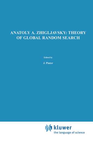 Theory of Global Random Search de Anatoly A. Zhigljavsky