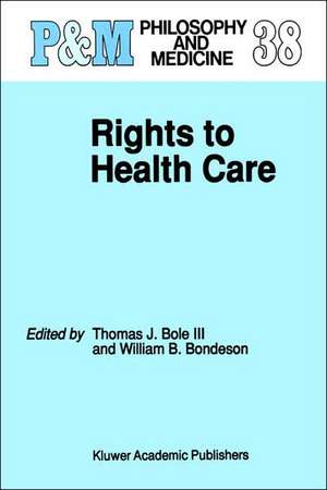 Rights to Health Care de Thomas J. Bole III