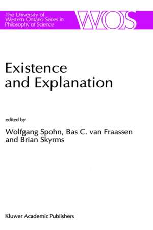 Existence and Explanation: Essays presented in Honor of Karel Lambert de W. Spohn