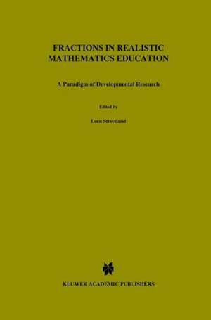 Fractions in Realistic Mathematics Education: A Paradigm of Developmental Research de Leen Streefland