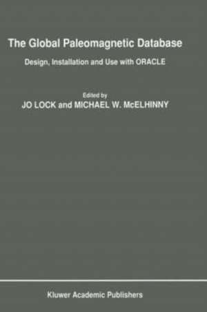 The Global Paleomagnetic Database: Design, Installation and Use with ORACLE de Jo Lock