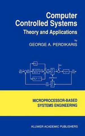 Computer Controlled Systems: Theory and Applications de G. Perdikaris