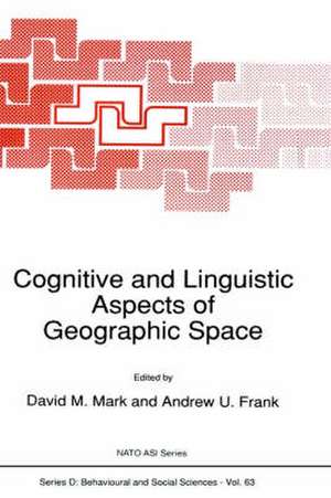 Cognitive and Linguistic Aspects of Geographic Space de D.M. Mark