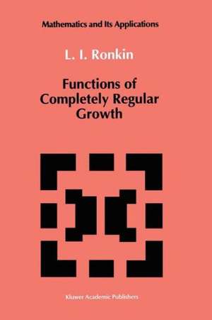 Functions of Completely Regular Growth de L. I. Ronkin