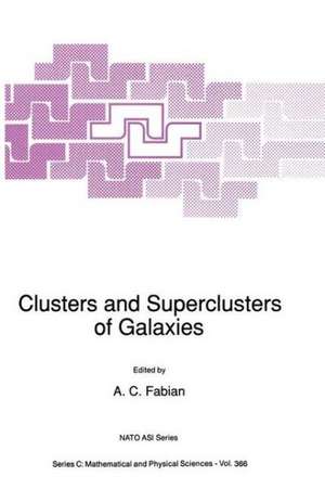 Clusters and Superclusters of Galaxies de NATO Advanced Study Institute on Cluster