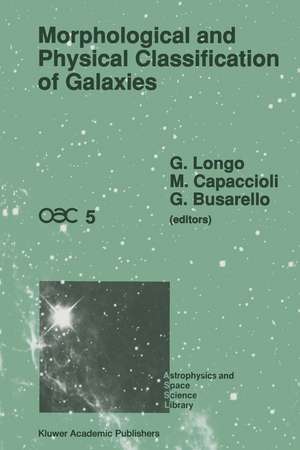 Morphological and Physical Classification of Galaxies: Proceedings of the Fifth International Workshop of the Osservatorio Astronomico di Capodimonte Held in Sant’Agata Sui Due Golfi, Italy, September 3–7, 1990 de G. Longo