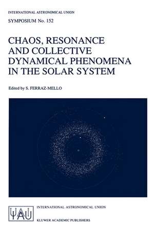 Chaos, Resonance and Collective Dynamical Phenomena in the Solar System de Sylvio Ferraz-Mello