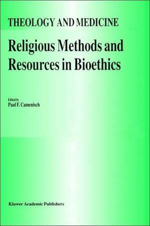 Religious Methods and Resources in Bioethics de P.F. Camenisch