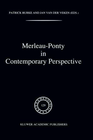 Merleau-Ponty In Contemporary Perspectives de P. Burke