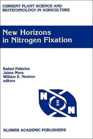 New Horizons in Nitrogen Fixation: Proceedings of the 9th International Congress on Nitrogen Fixation, Cancún, Mexico, December 6–12, 1992 de Rafael Palacios