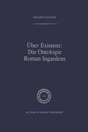 Über Existenz: Die Ontologie Roman Ingardens de G. Haefliger