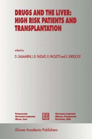 Drugs and the Liver: High Risk Patients and Transplantation de D. Galmarini