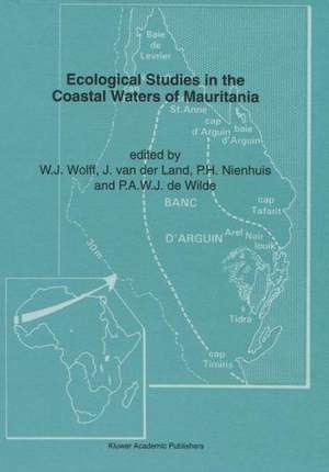 Ecological Studies in the Coastal Waters of Mauritania de W.J. Wolff