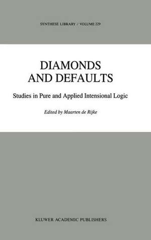 Diamonds and Defaults: Studies in Pure and Applied Intensional Logic de Maarten de Rijke