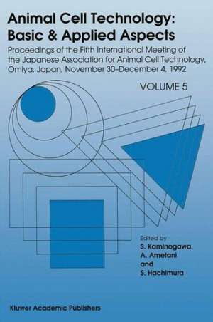 Animal Cell Technology: Basic & Applied Aspects de Japanese Association for Animal Cell Technology
