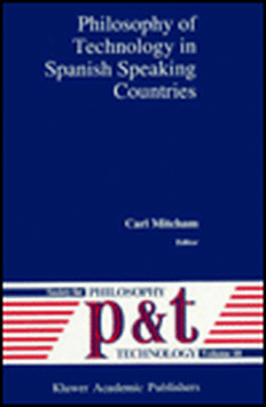 Philosophy of Technology in Spanish Speaking Countries de C. Mitcham