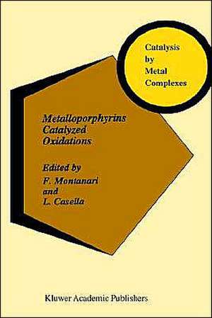 Metalloporphyrins Catalyzed Oxidations de F. Montanari