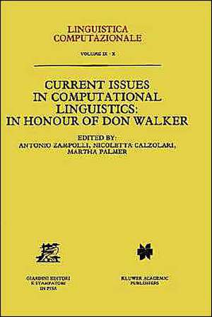 Current Issues in Computational Linguistics: In Honour of Don Walker de Antonio Zampolli
