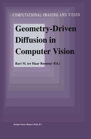 Geometry-Driven Diffusion in Computer Vision de Bart M. Haar Romeny