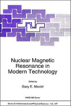 Nuclear Magnetic Resonance in Modern Technology de G.E. Maciel