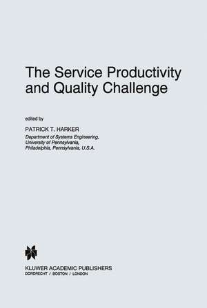 The Service Productivity and Quality Challenge de P. T. Harker