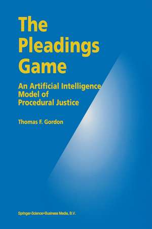 The Pleadings Game: An Artificial Intelligence Model of Procedural Justice de Thomas F. Gordon