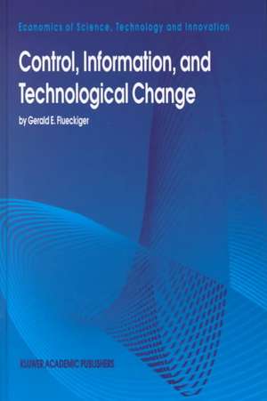 Control, Information, and Technological Change de Gerald E. Flueckiger