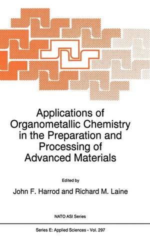 Applications of Organometallic Chemistry in the Preparation and Processing of Advanced Materials de J.F. Harrod